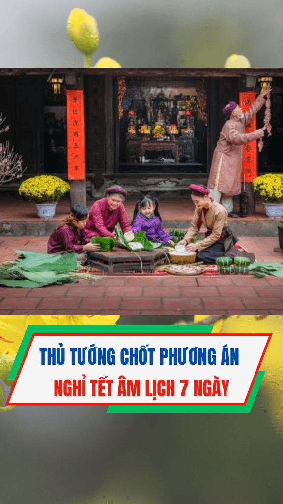 Thủ tướng chốt phương án nghỉ tết âm lịch 7 ngày, nghỉ lễ Quốc khánh 4 ngày #short