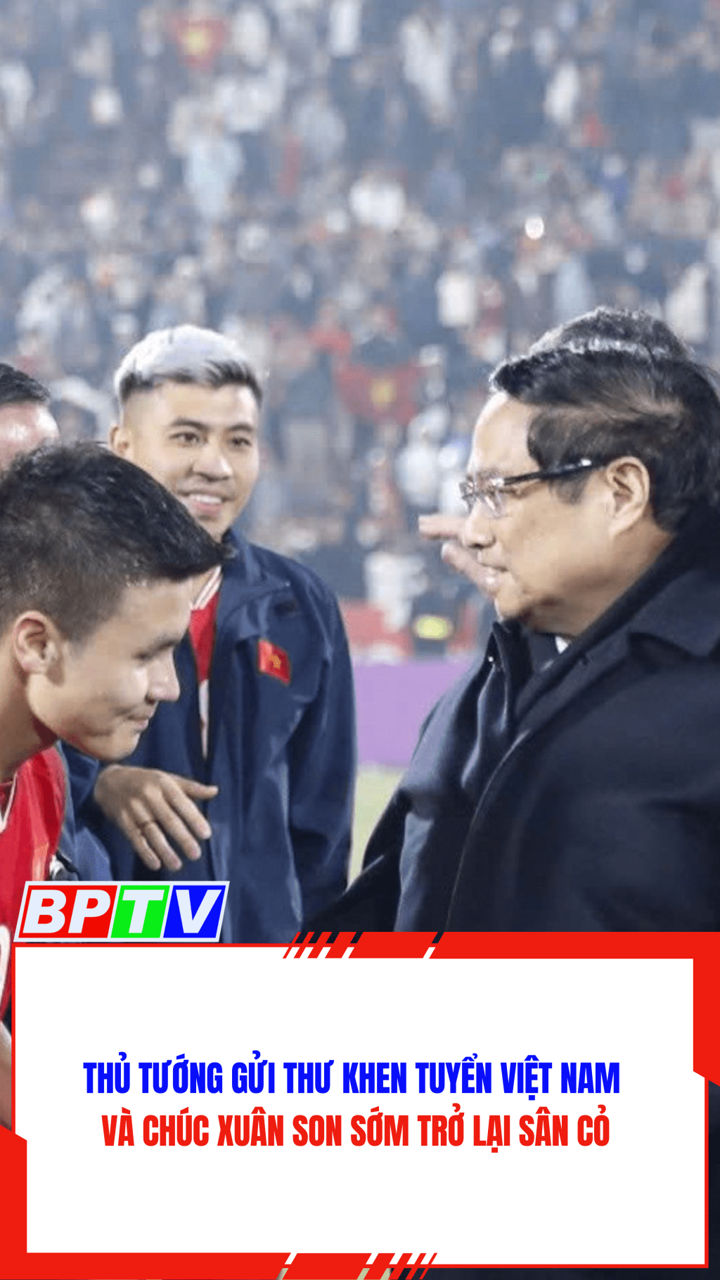 Thủ tướng gửi thư khen tuyển Việt Nam và chúc Xuân Son sớm trở lại sân cỏ #shorts