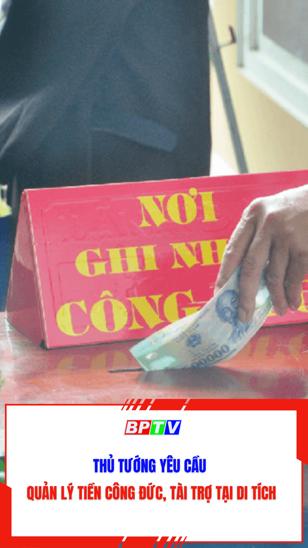 Thủ tướng y&ecirc;u cầu quản l&yacute; tiền c&ocirc;ng đức, t&agrave;i trợ tại di t&iacute;ch #shorts