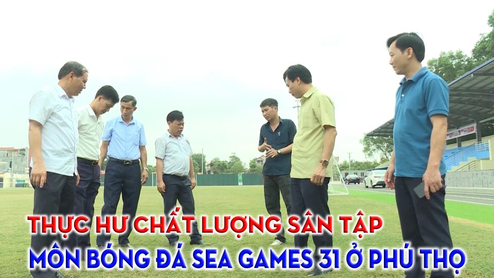 Thực hư chuyện chất lượng sân tập ở Phú Thọ |BPTV