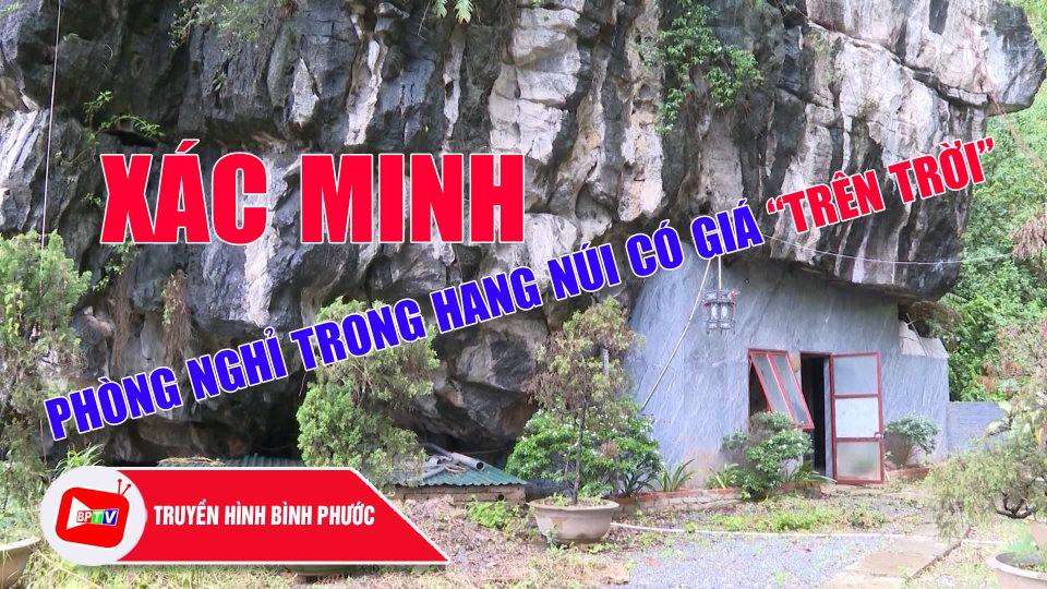 Thực hư phòng nghỉ trong hang núi có giá “trên trời” |BPTV