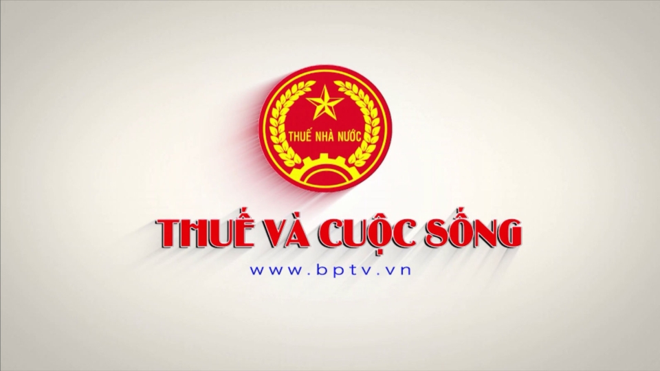 Thuế và cuộc sống 12-12-2024