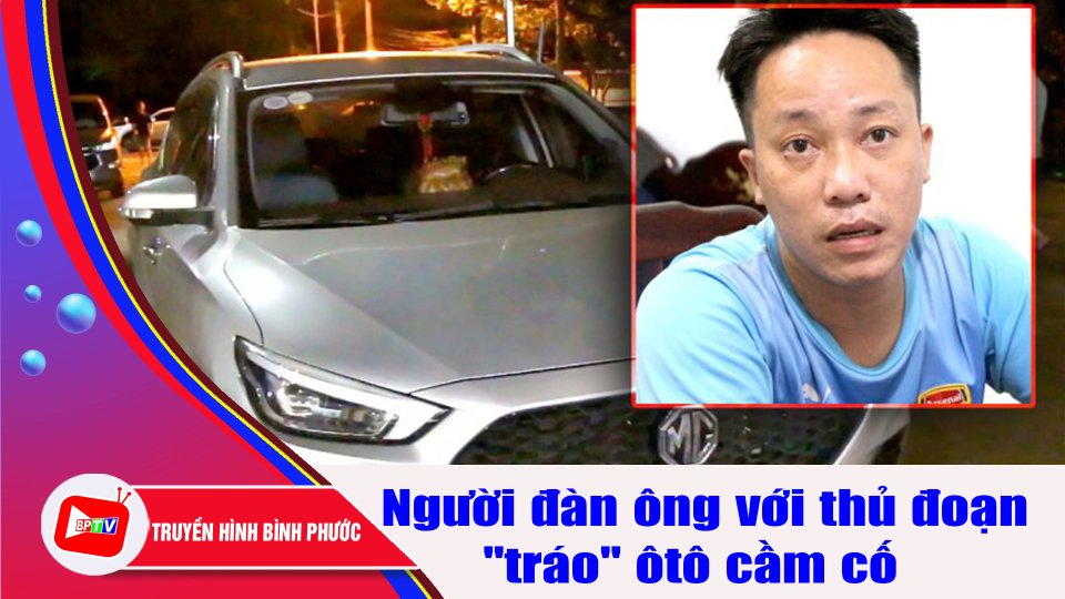 Thuê xe ô tô, lên mạng làm giả đăng ký rồi mang đi cầm lấy tiền tiêu xài |BPTV
