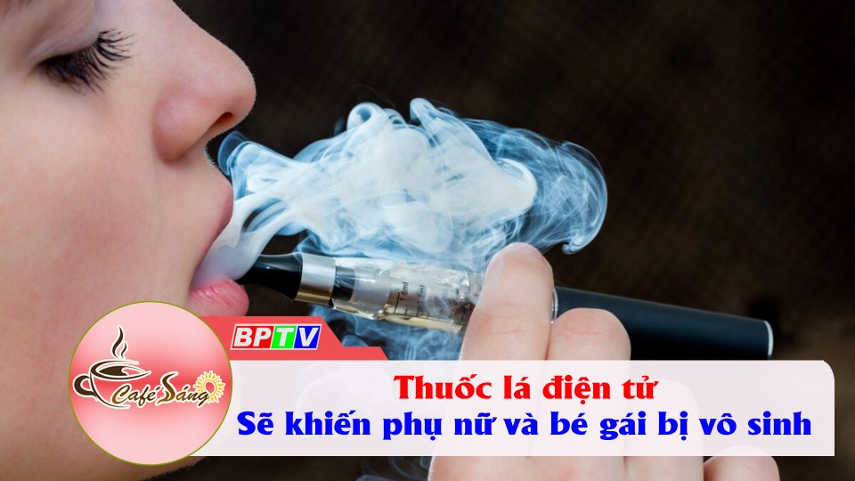 Thuốc lá điện tử - Mối hiểm họa với phụ nữ và trẻ em gái | Cà phê sáng 14-11-2021 | BPTV