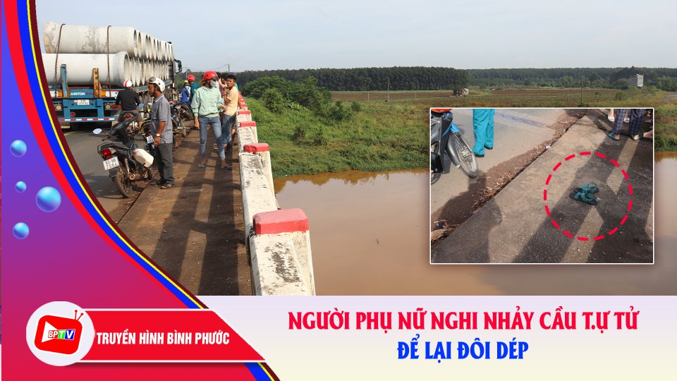Tìm thấy t.hi t.h.ể người phụ nữ nghi nhảy cầu, để lại đôi dép |BPTV