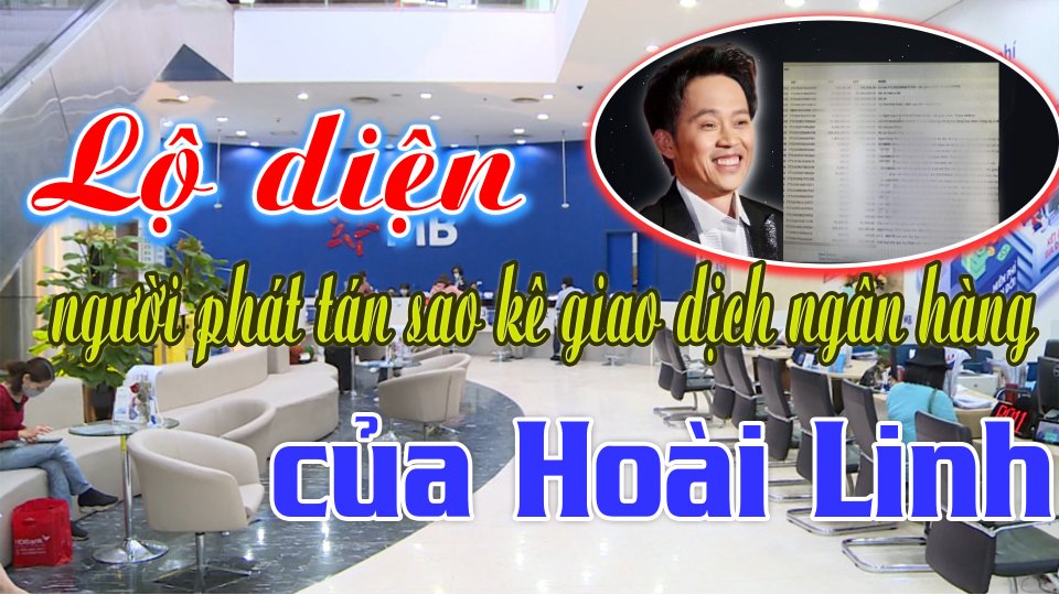 TIN TỨC 100 ĐỘ|28-5-2021|Đã tìm ra người phát tán thông tin giao dịch ngân hàng của nghệ sĩ Hoài Linh