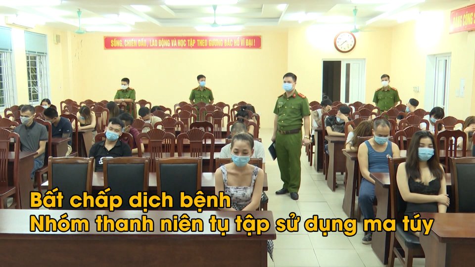TIN TỨC 100 ĐỘ | Bất chấp lệnh cấm, hơn 20 đối tượng “mở tiệc” ma túy trong quá karaoke
