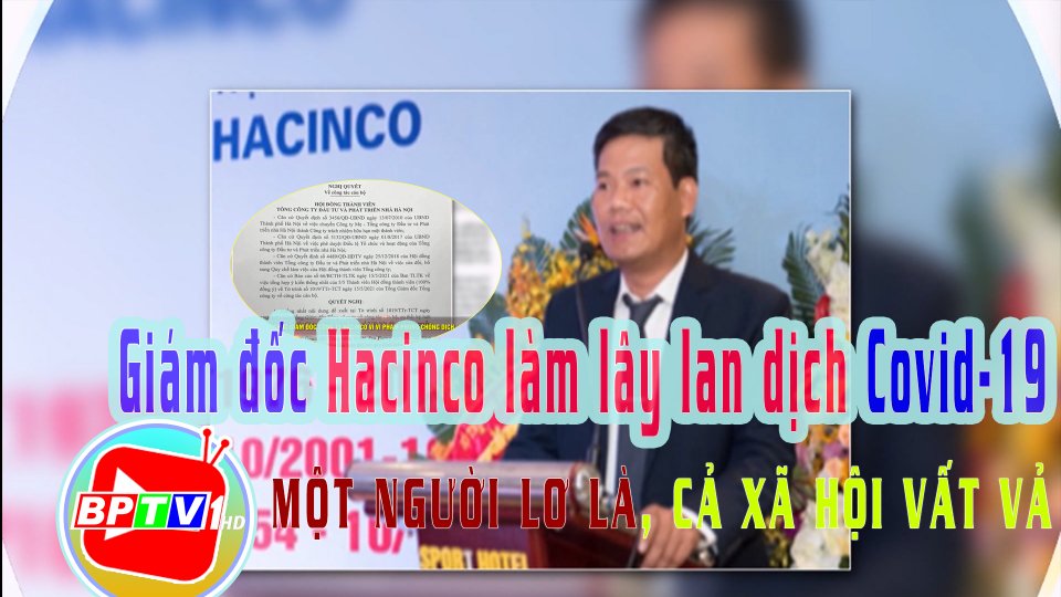 TIN TỨC 100 ĐỘ | Cách chức Giám đốc Hacinco vì làm lây lan dịch Covid-19