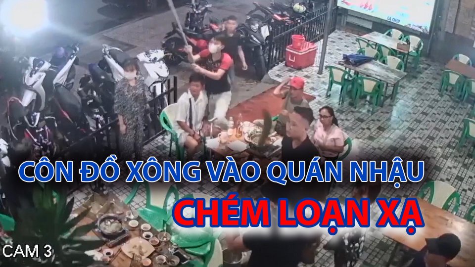 TIN TỨC 100 ĐỘ | Kinh hoàng nhóm côn đồ vác hung khí xông vào quán nhậu chém người