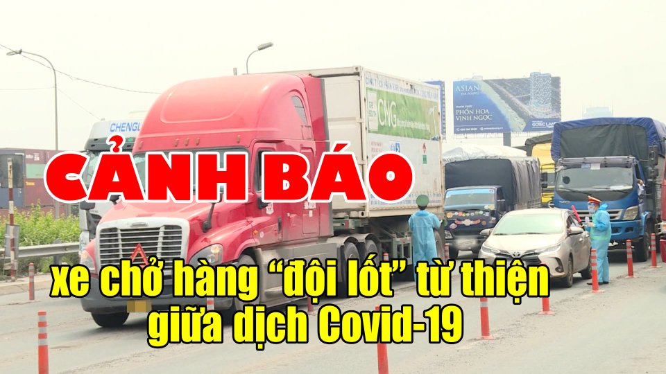 TIN TỨC 100 ĐỘ | Nhiều xe “giả mạo” hàng cứu trợ, vào TP. Hồ Chí Minh giao hàng “chui”