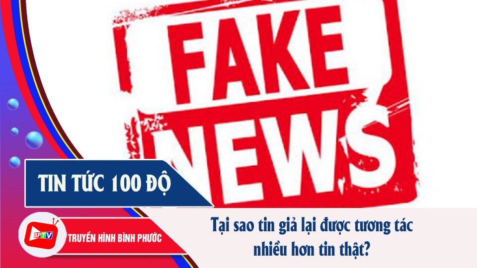 Tin tức 100 độ | Tin giả trên Facebook có lượt tương tác gấp 6 lần so với thông tin chính thống 