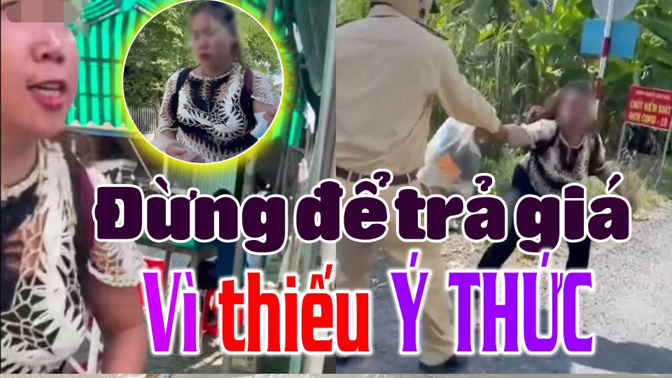 TIN TỨC ĐỘ 100 | Người phụ nữ không chịu khai báo y tế, làm loạn chốt kiểm dịch
