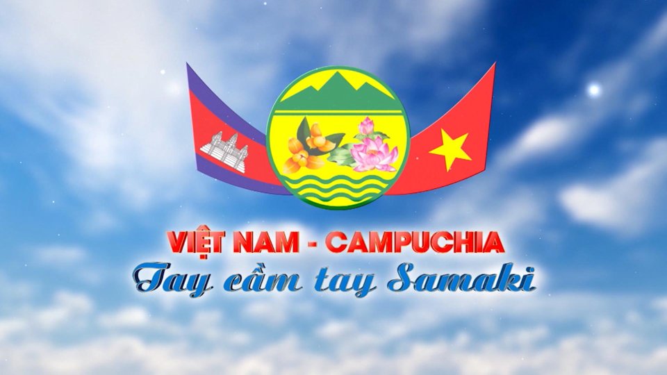 Tô thắm tình hữu nghị Việt Nam - Campuchia