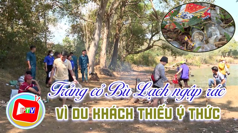 Trảng cỏ Bù Lạch ngập rác vì du khách thiếu ý thức