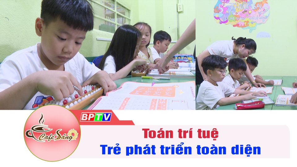 Trẻ phát triển toàn diện nhờ toán trí tuệ | Cà phê sáng 21-11-2022 || BPTV