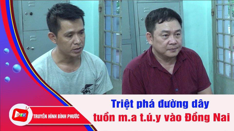 Triệt phá đường dây tuồn m.a t.ú.y vào Đồng Nai | BPTV