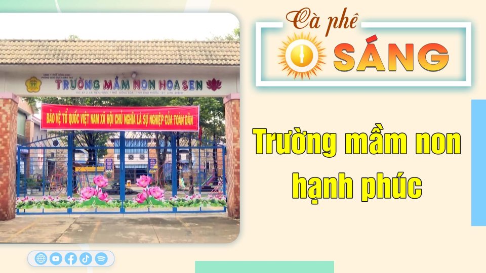 Trường mầm non hạnh phúc |Cà phê sáng 8-8-2023 ||BPTV