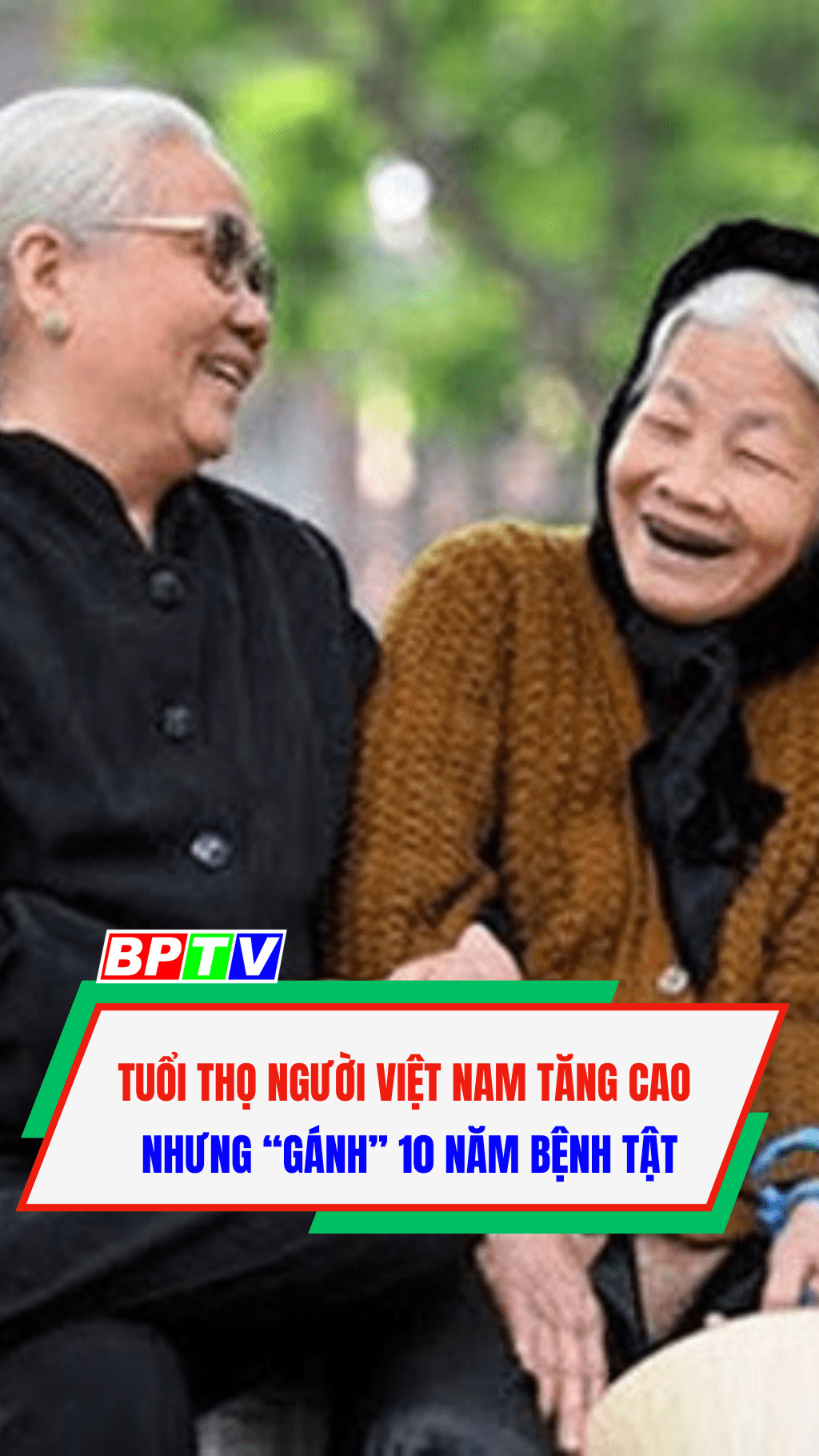 Tuổi thọ người Việt Nam tăng cao nhưng “gánh” 10 năm bệnh tật #shorts