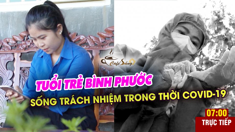 Tuổi trẻ Bình Phước trong ngày chống dịch