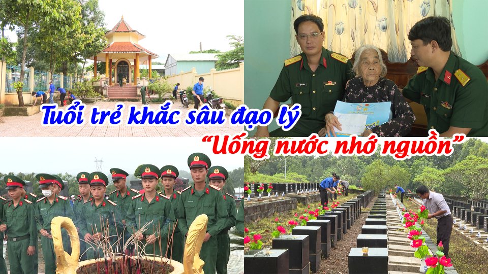 Tuổi trẻ khắc sâu đạo lý “Uống nước nhớ nguồn” | BPTV