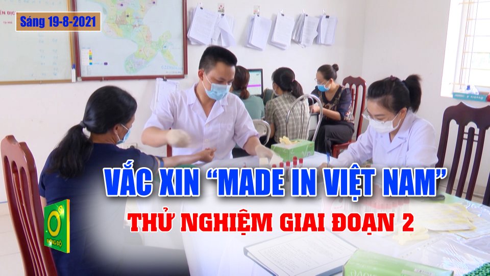 Vắc xin Việt Covivac thử nghiệm giai đoạn 2 trên tình nguyện viên