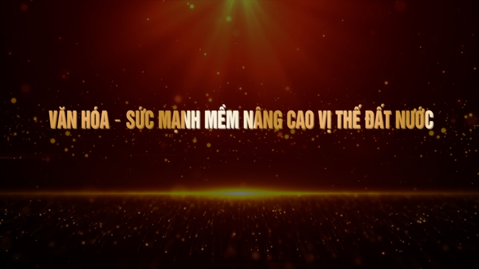 Văn hóa - Sức mạnh mềm nâng cao vị thế đất nước | Góc nhìn thẳng || BPTV