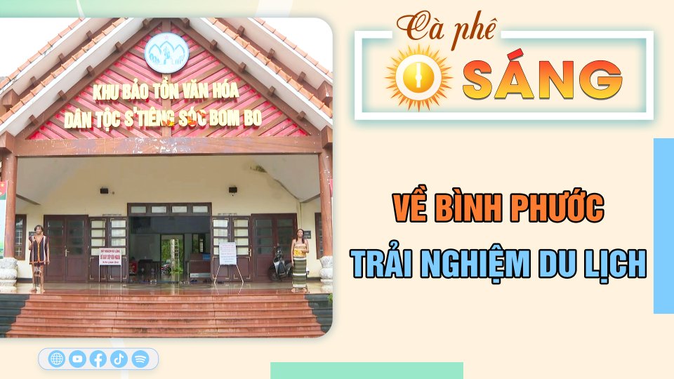 Về Bình Phước trải nghiệm các điểm du lịch | Cà phê sáng 7-8-2023 || BPTV