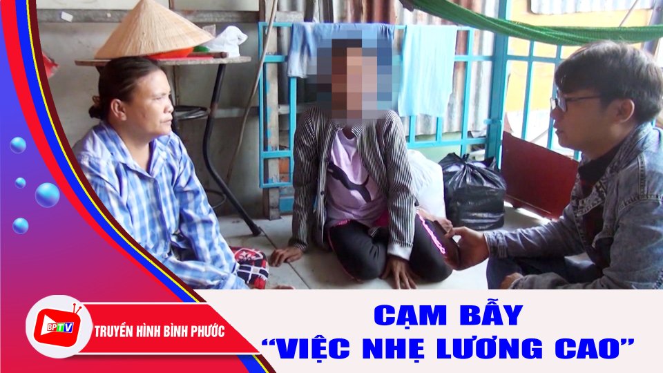 “Việc nhẹ lương cao”: Cạm bẫy, bóc lột, giam giữ nơi đất khách quê người |BPTV