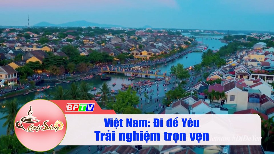Việt Nam: Đi Để Yêu |Cà phê sáng 28-3-2022 |BPTV