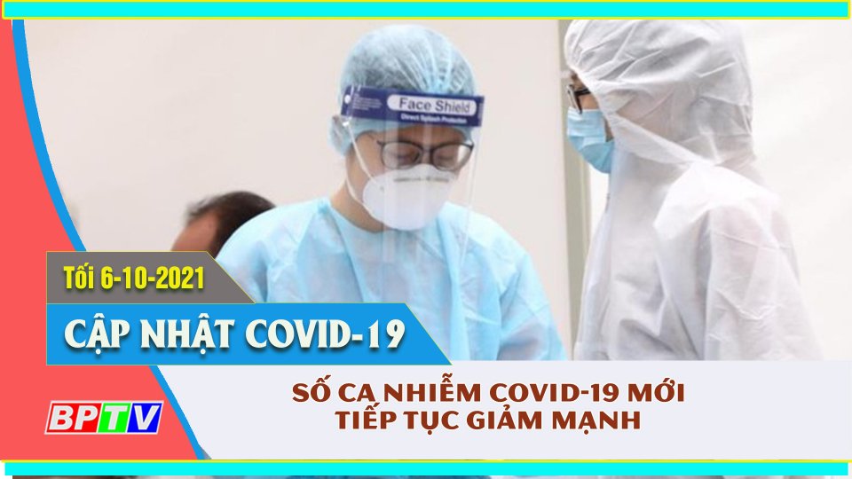 Việt Nam ghi nhận 4.363 ca nhiễm mới |Covid-19 tối 6-10 |BPTV