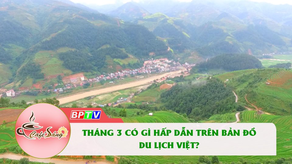 Việt Nam lọt vào danh sách những điểm đến trong tháng 3 |Cà phê sáng 25-2-2022 |BPTV