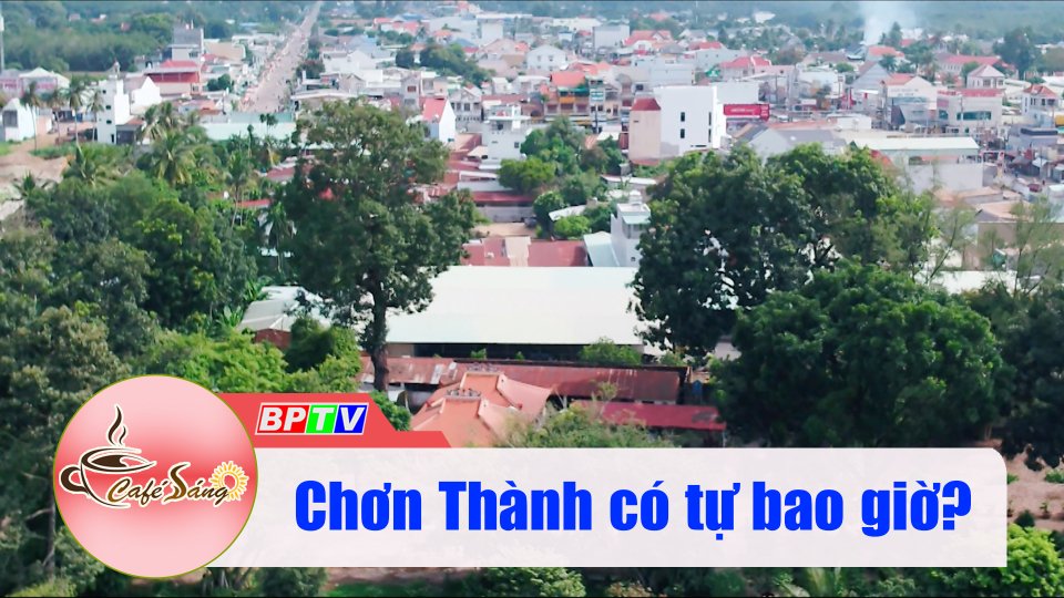 V&ugrave;ng đất Chơn Th&agrave;nh v&agrave; những điều chưa biết |C&agrave; ph&ecirc; s&aacute;ng 30-9-2022 ||BPTV
