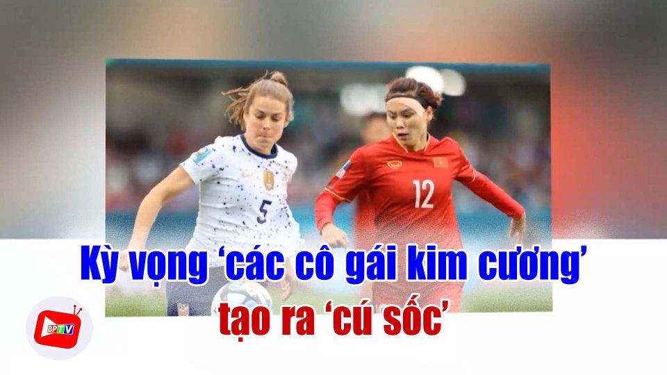 World Cup nữ 2023: Kỳ vọng ‘các cô gái kim cương’ tạo ra ‘cú sốc’ ||BPTV