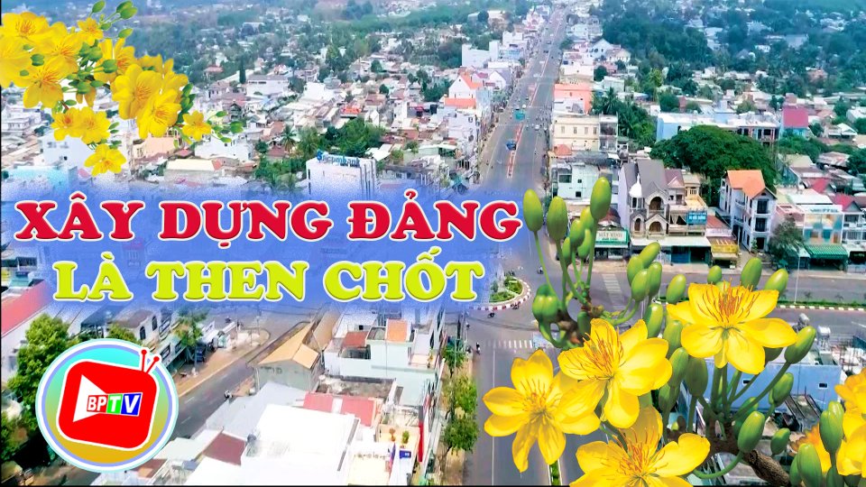 Xây dựng Đảng là then chốt 