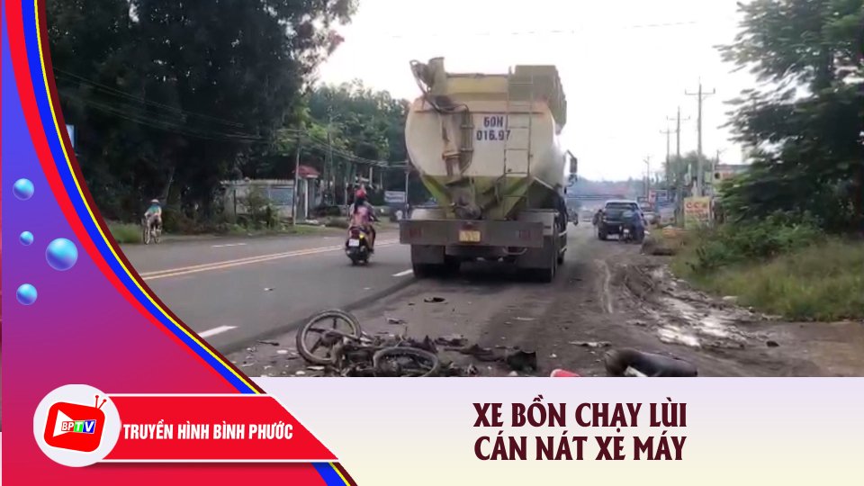 Xe bồn chạy lùi bất ngờ gây tai nạn |BPTV