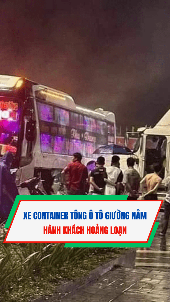 Xe container tông ô tô giường nằm, hành khách hoảng loạn #short