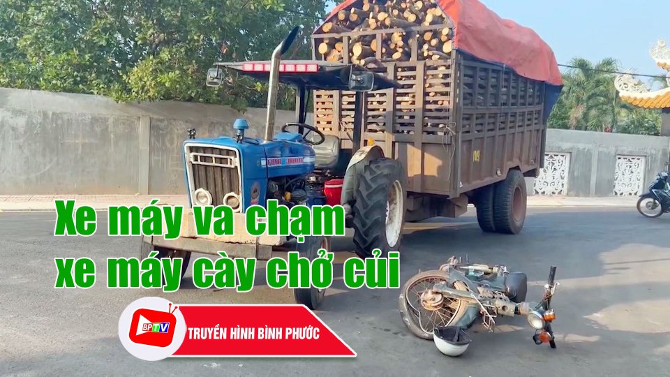 Xe máy va chạm xe máy cày chở củi |BPTV