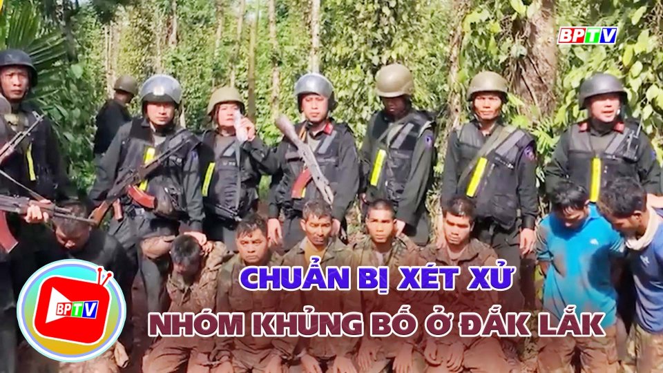 Xét xử nhóm khủng bố ở Đắk Lắk từ 16 đến 26-1 |BPTV
