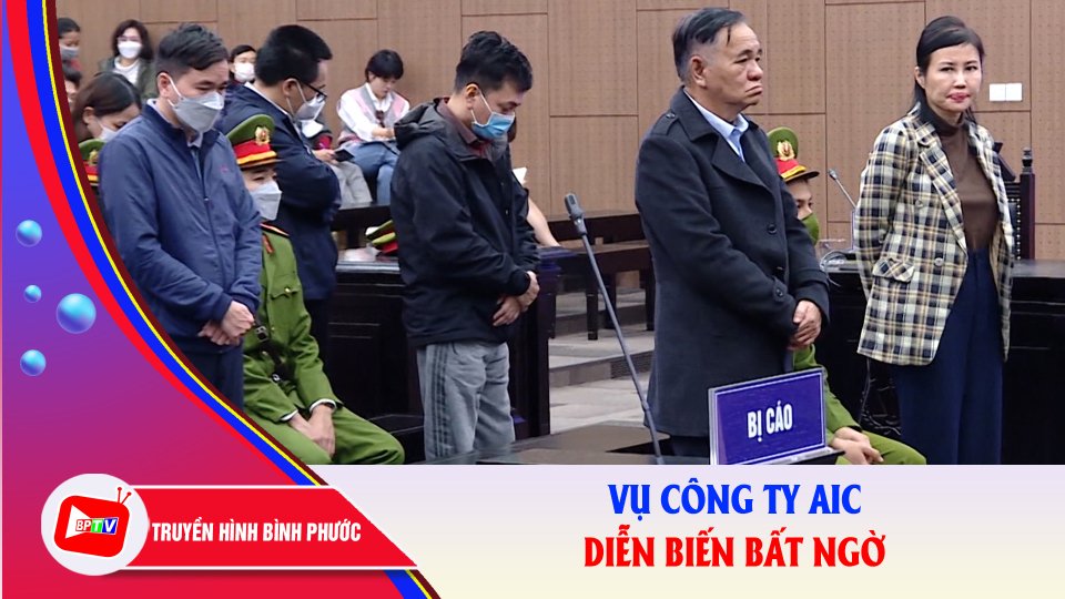 Xét xử vụ Công ty AIC: Một bị cáo kêu oan bất ngờ xin nhận tội |BPTV