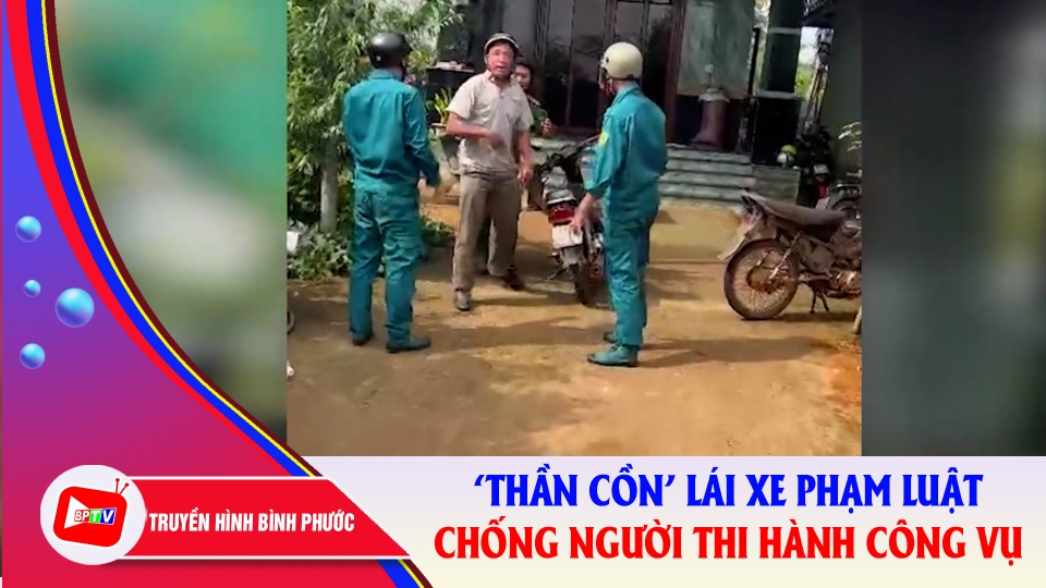 Xử lý nghiêm ‘thần cồn’ lái xe, chống người thi hành công vụ |BPTV