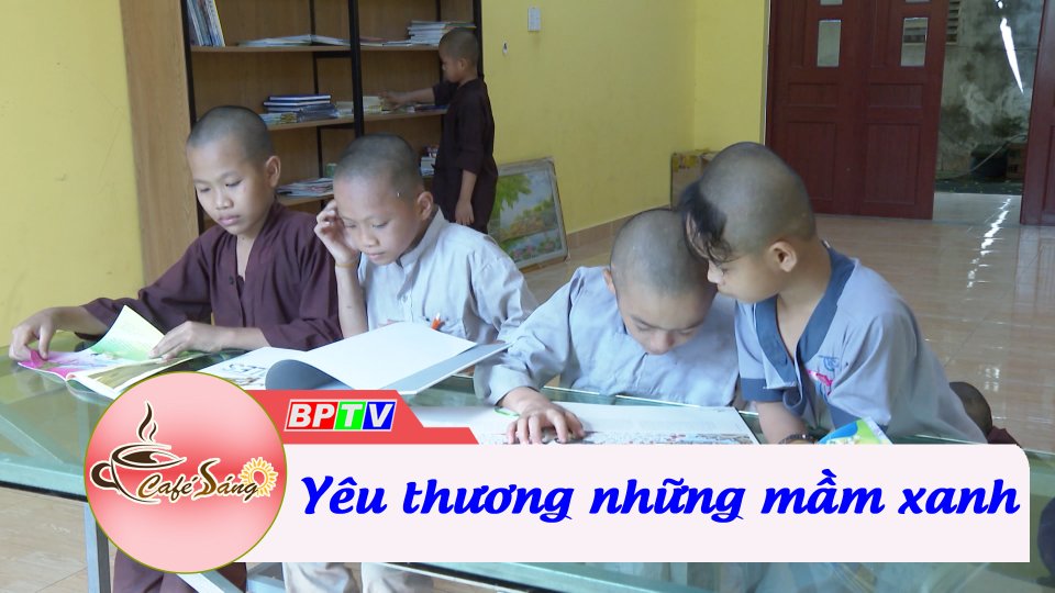Yêu thương những mầm xanh | Cà phê sáng 12-6-2022 | BPTV
